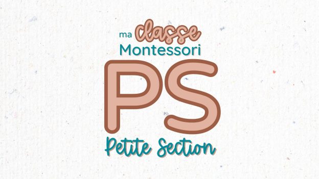 Ma Classe Montessori : Petite Section