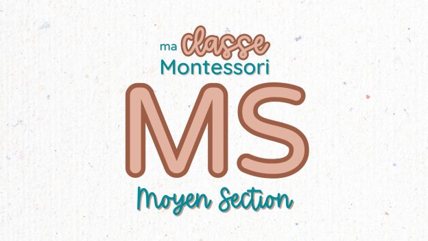 Ma Classe Montessori : Moyenne Section